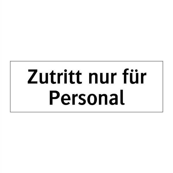 Zutritt nur für Personal