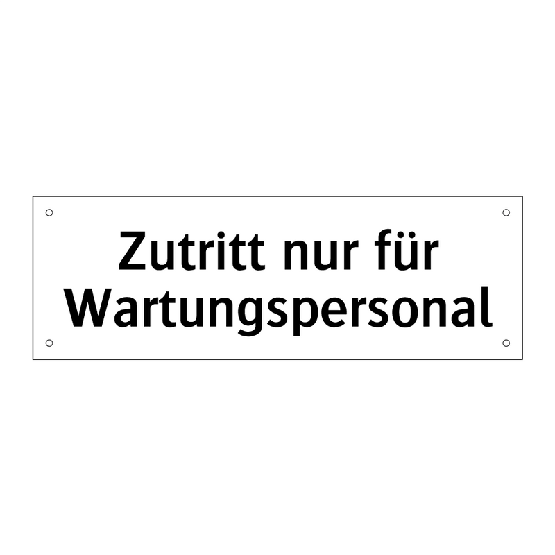 Zutritt nur für Wartungspersonal