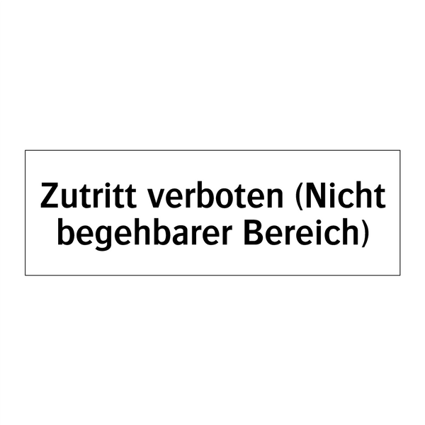 Zutritt verboten (Nicht begehbarer Bereich)