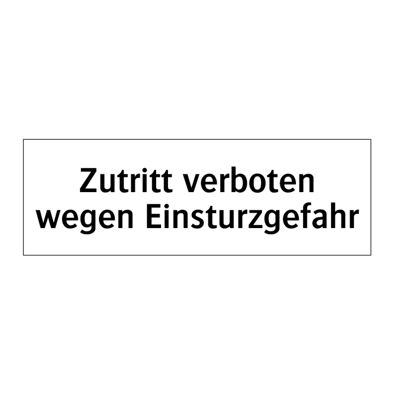 Zutritt verboten wegen Einsturzgefahr