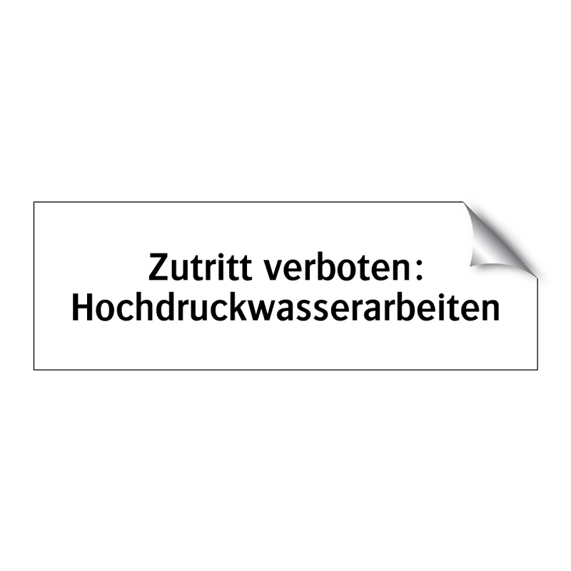 Zutritt verboten: Hochdruckwasserarbeiten