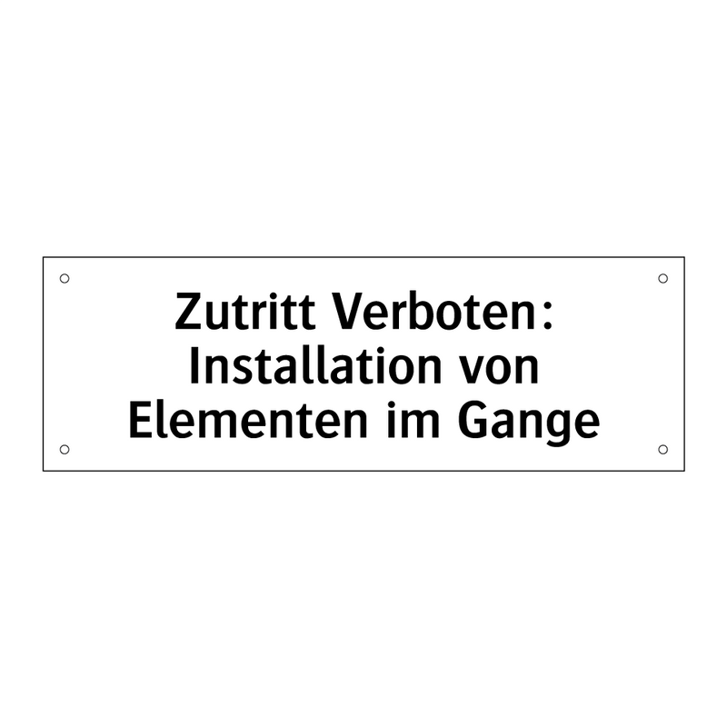 Zutritt Verboten: Installation von Elementen im Gange