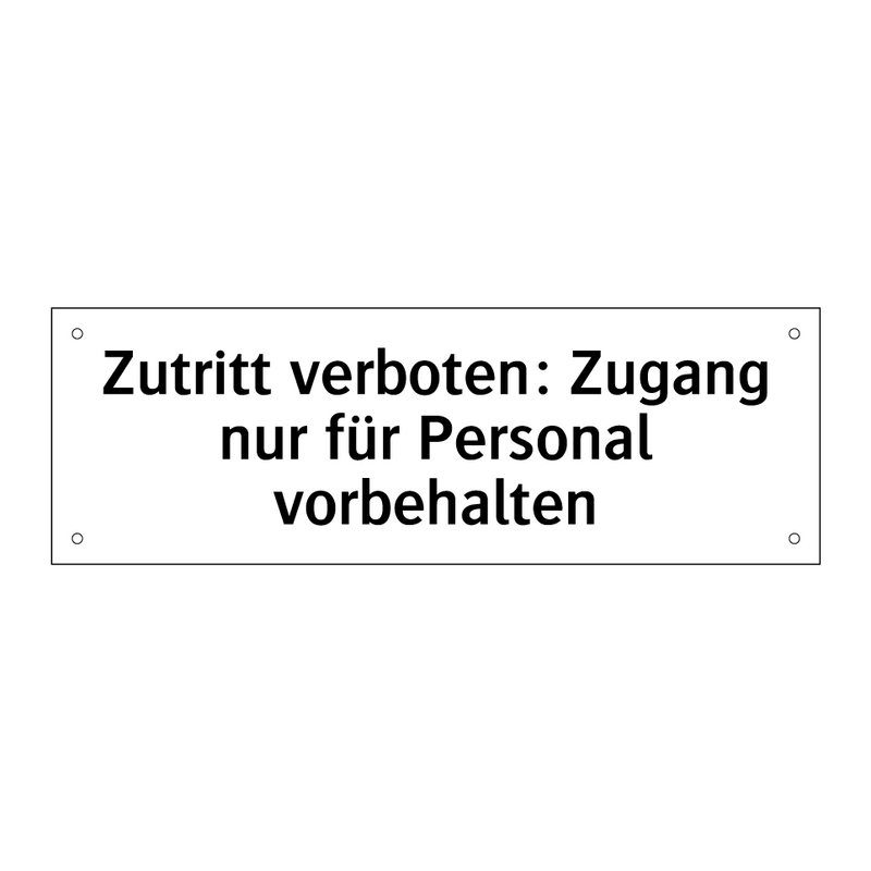 Zutritt verboten: Zugang nur für Personal vorbehalten