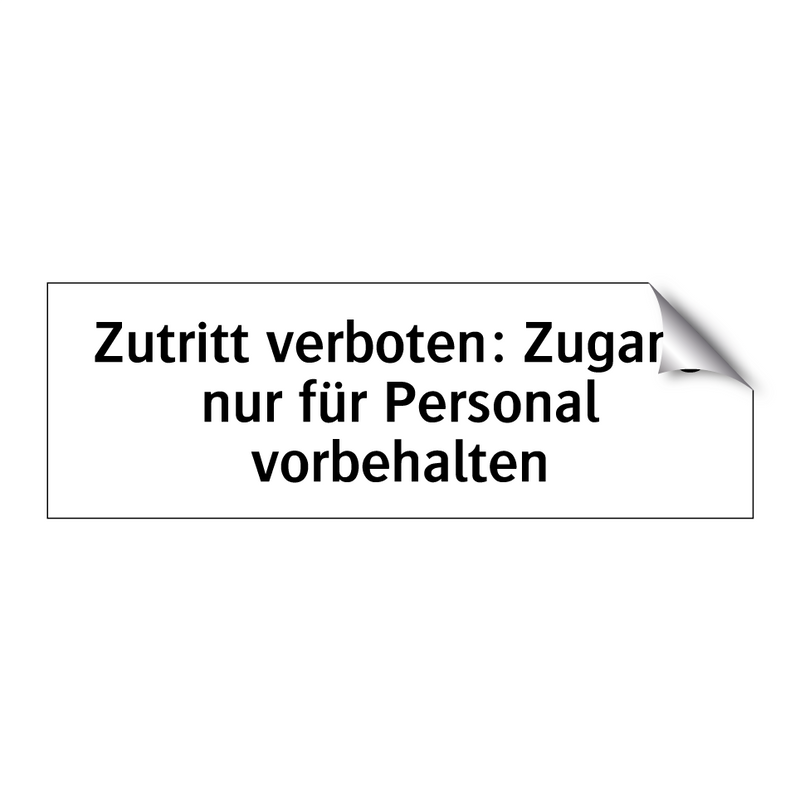 Zutritt verboten: Zugang nur für Personal vorbehalten