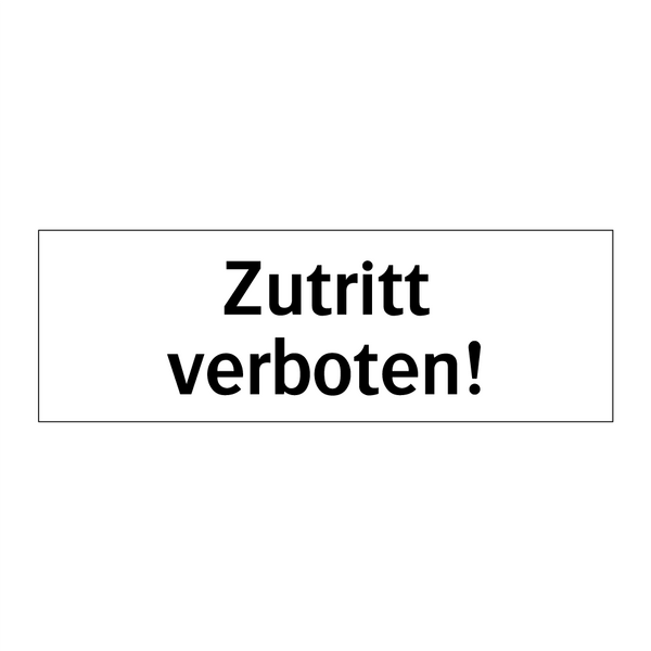 Zutritt verboten!