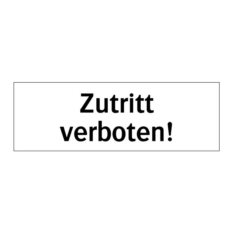 Zutritt verboten!