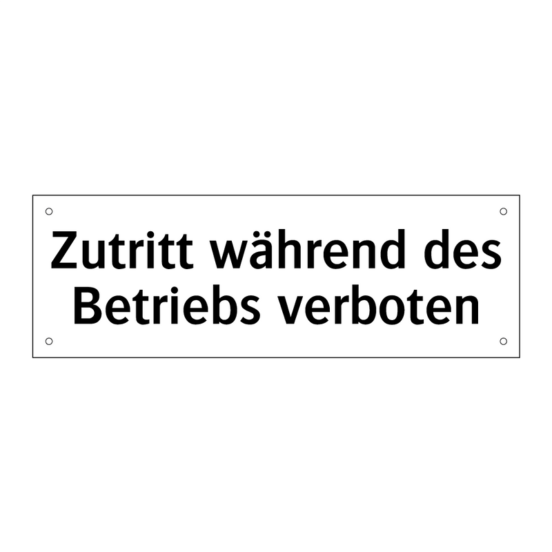 Zutritt während des Betriebs verboten