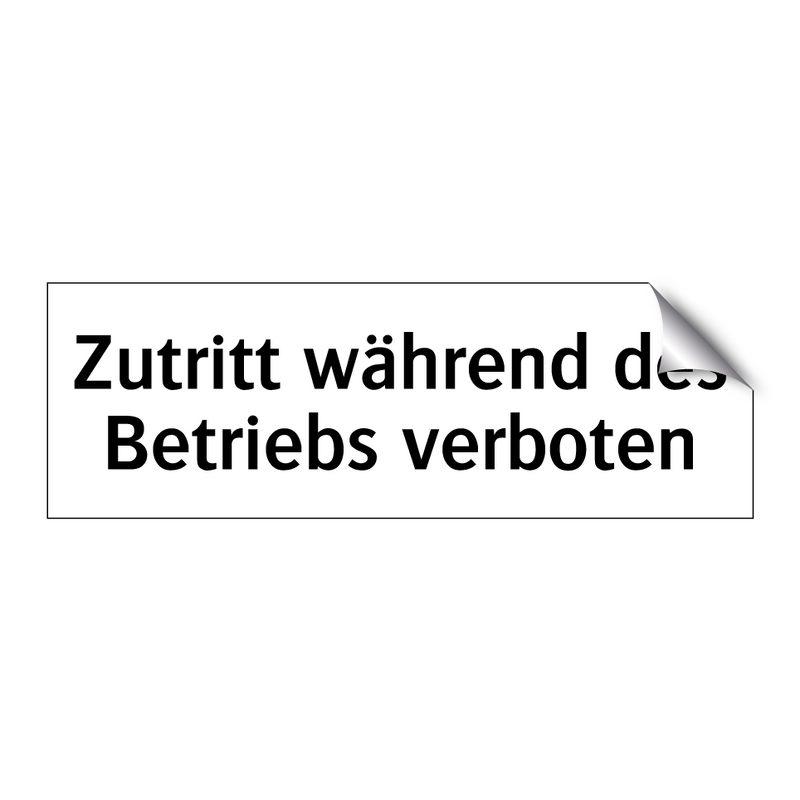 Zutritt während des Betriebs verboten