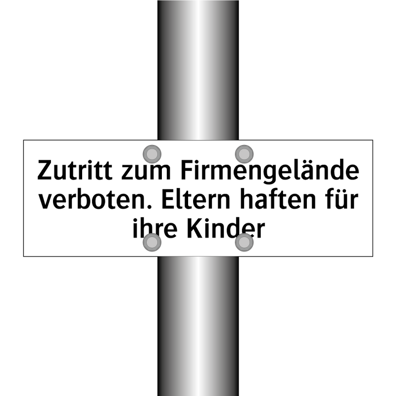 Zutritt zum Firmengelände verboten. Eltern haften für ihre Kinder