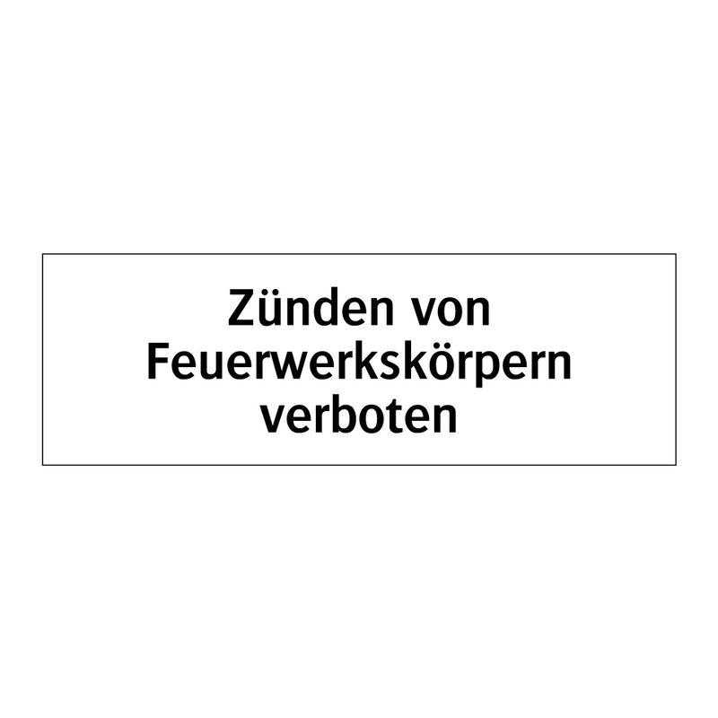 Zünden von Feuerwerkskörpern verboten