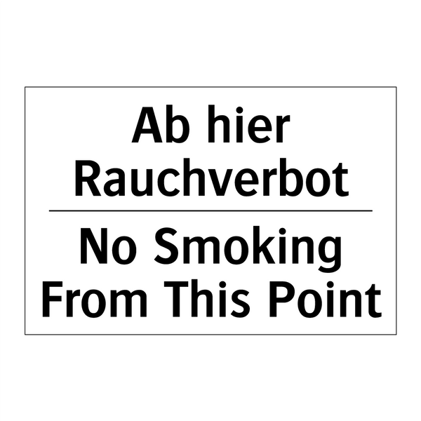 Ab hier Rauchverbot - No Smoking From This Point