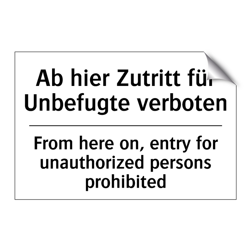 Ab hier Zutritt für Unbefugte /.../ - From here on, entry for unauthorized /.../