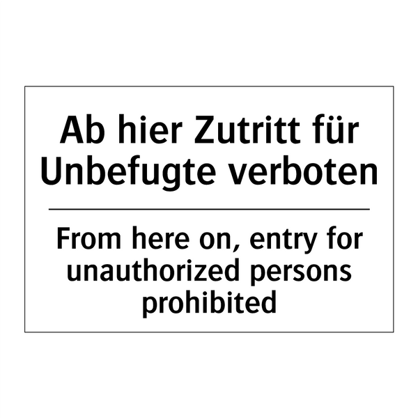 Ab hier Zutritt für Unbefugte /.../ - From here on, entry for unauthorized /.../