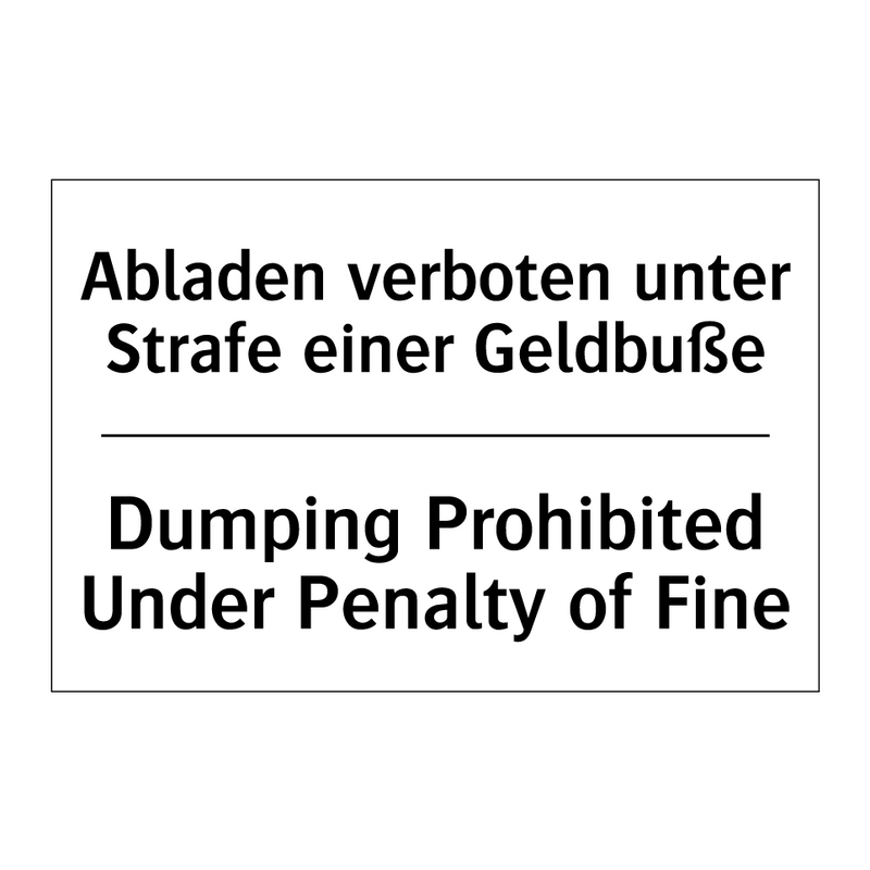 Abladen verboten unter Strafe /.../ - Dumping Prohibited Under Penalty /.../