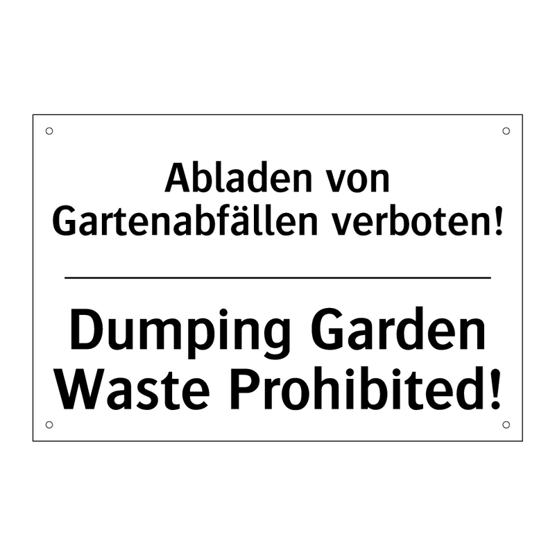 Abladen von Gartenabfällen verboten!/.../ - Dumping Garden Waste Prohibited!/.../