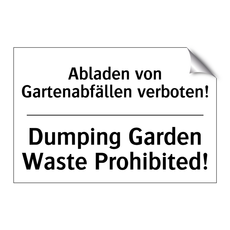 Abladen von Gartenabfällen verboten!/.../ - Dumping Garden Waste Prohibited!/.../