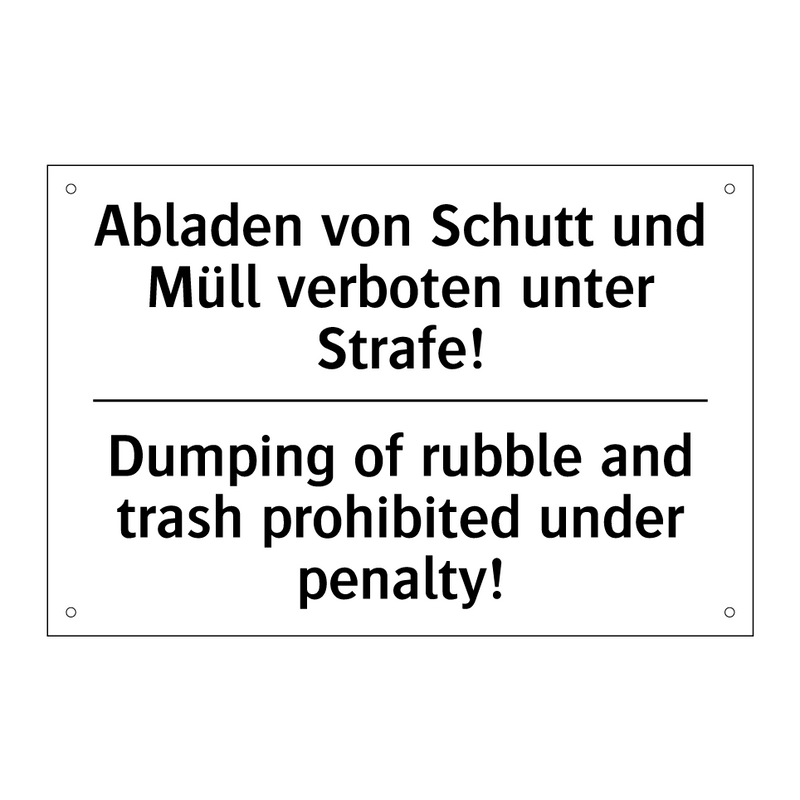 Abladen von Schutt und Müll verboten /.../ - Dumping of rubble and trash prohibited /.../