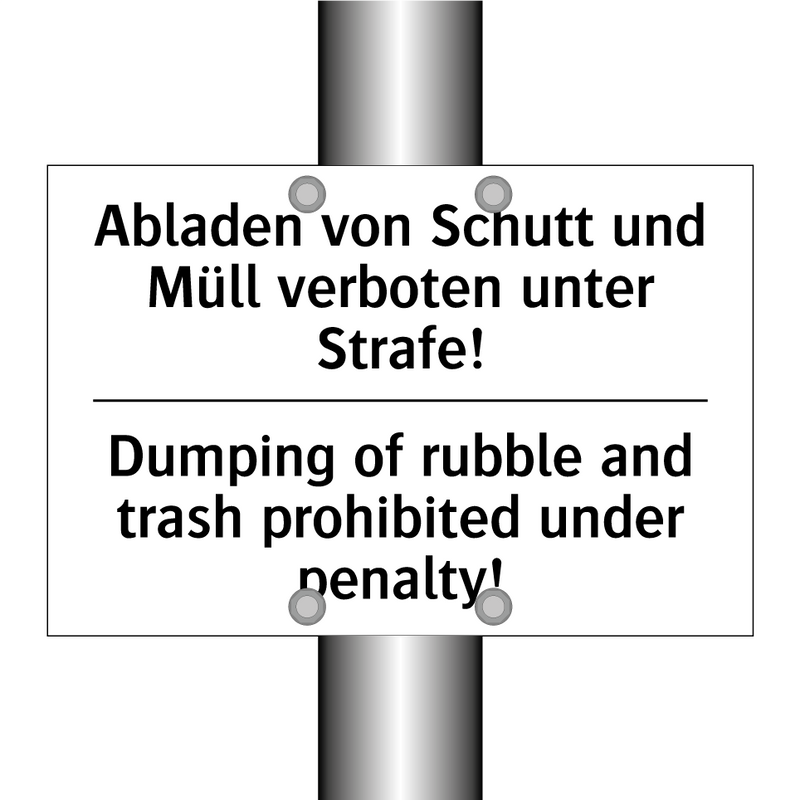 Abladen von Schutt und Müll verboten /.../ - Dumping of rubble and trash prohibited /.../