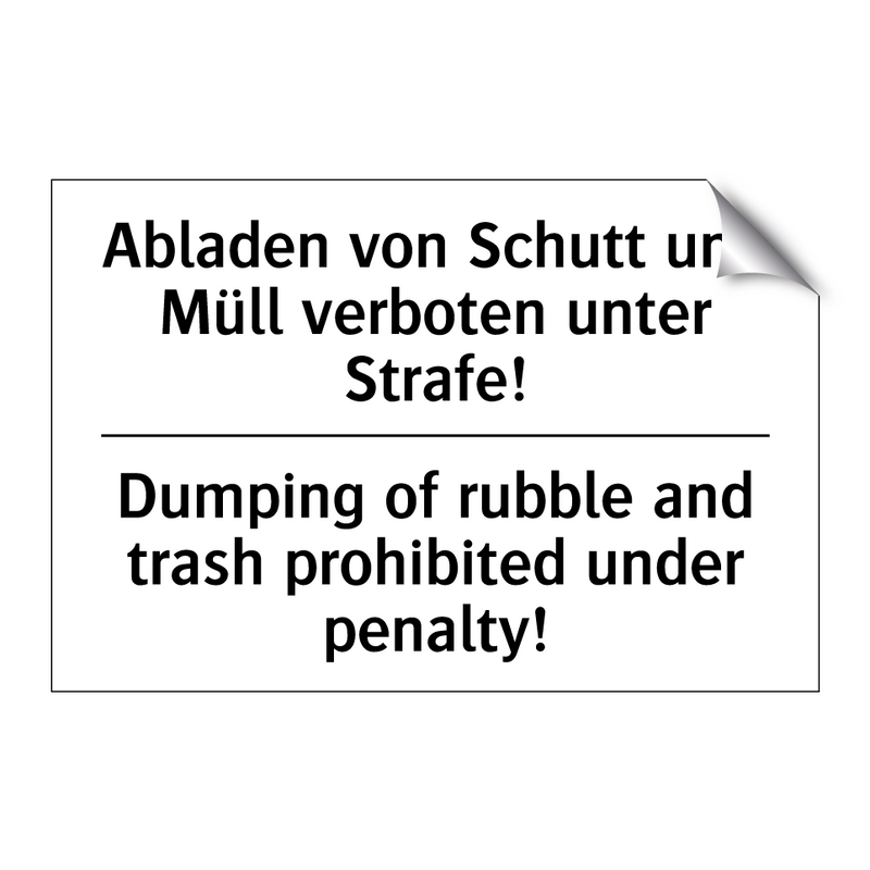 Abladen von Schutt und Müll verboten /.../ - Dumping of rubble and trash prohibited /.../