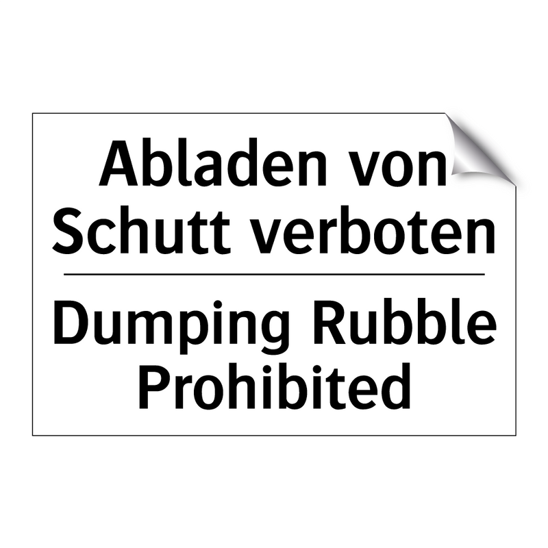 Abladen von Schutt verboten - Dumping Rubble Prohibited