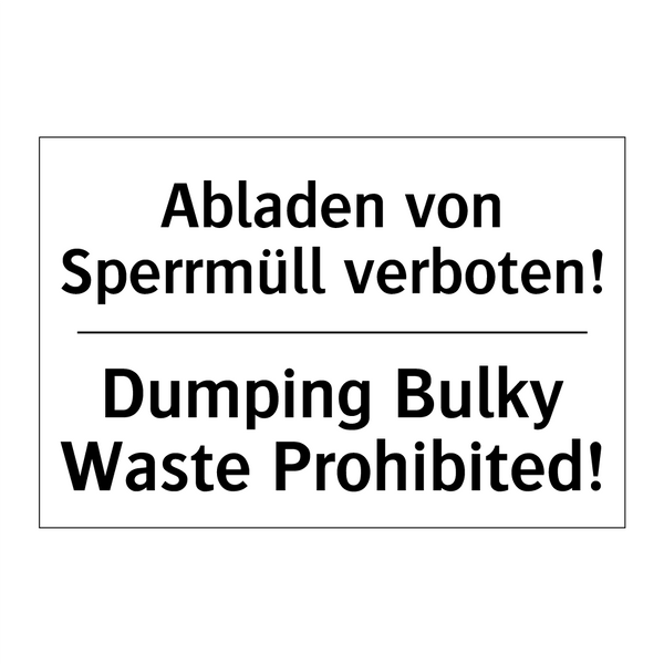 Abladen von Sperrmüll verboten!/.../ - Dumping Bulky Waste Prohibited!/.../