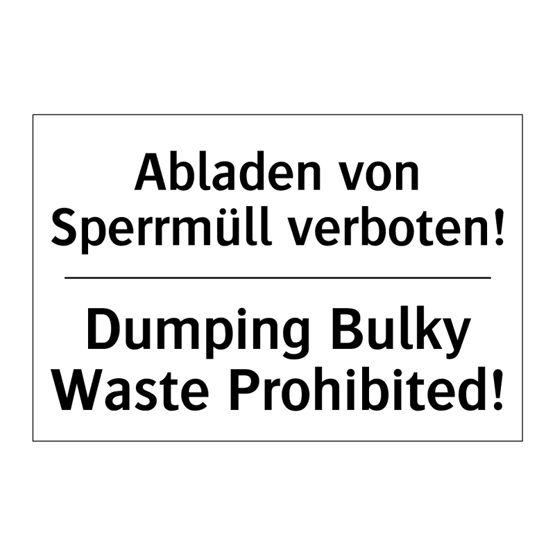 Abladen von Sperrmüll verboten!/.../ - Dumping Bulky Waste Prohibited!/.../