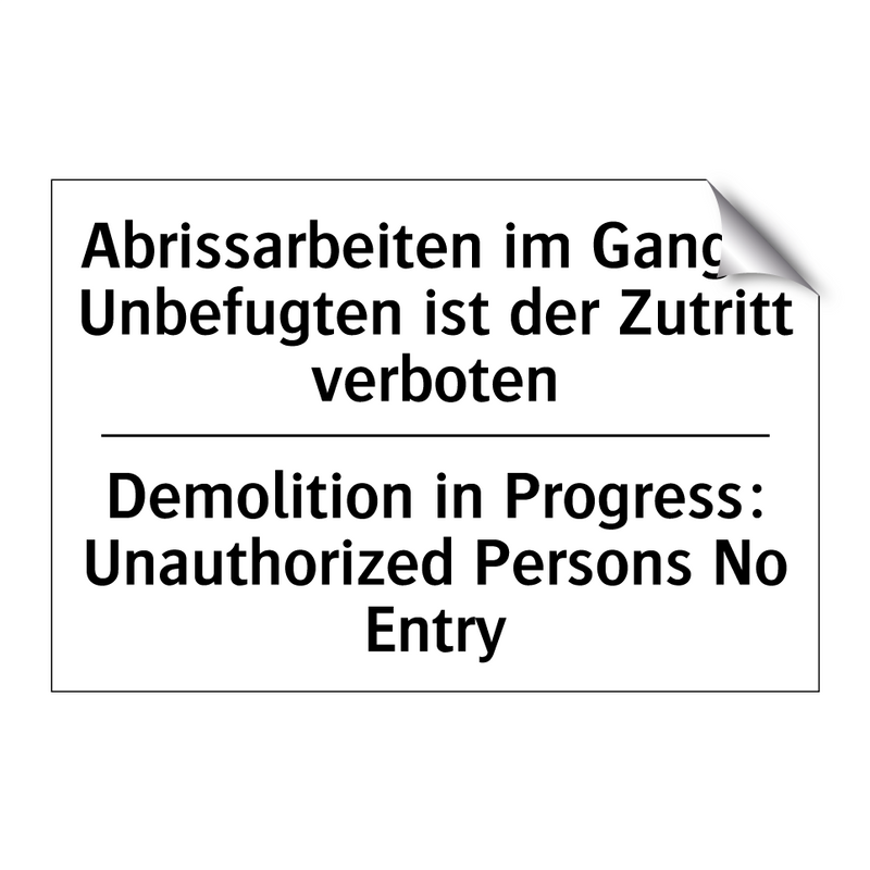 Abrissarbeiten im Gange: Unbefugten /.../ - Demolition in Progress: Unauthorized /.../