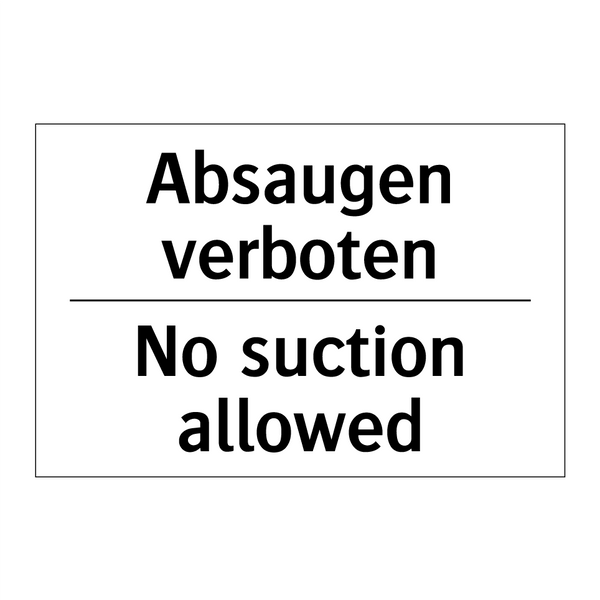 Absaugen verboten - No suction allowed