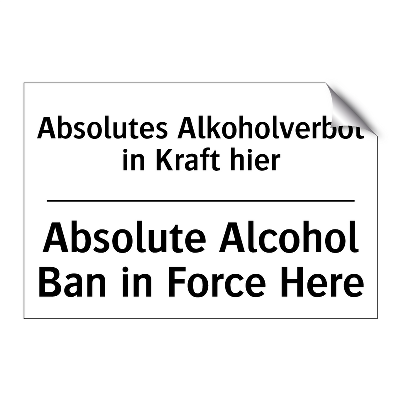 Absolutes Alkoholverbot in Kraft /.../ - Absolute Alcohol Ban in Force /.../