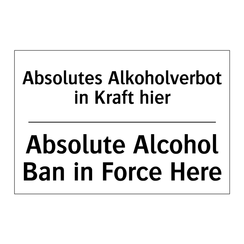 Absolutes Alkoholverbot in Kraft /.../ - Absolute Alcohol Ban in Force /.../