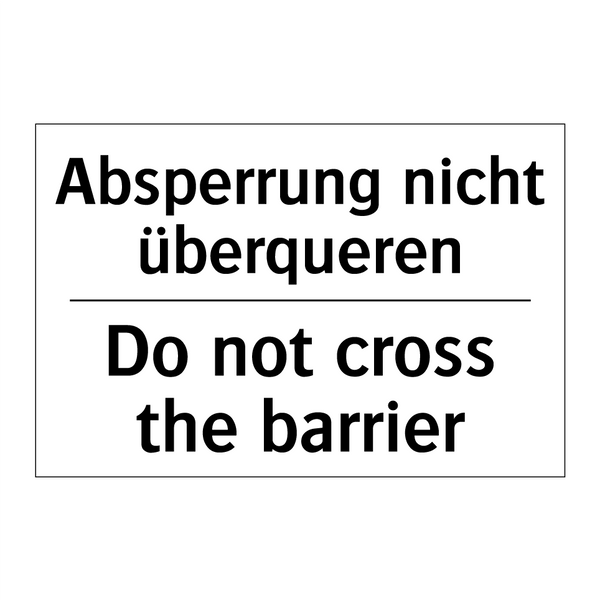 Absperrung nicht überqueren - Do not cross the barrier