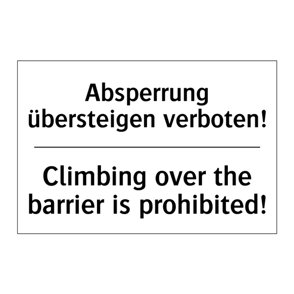 Absperrung übersteigen verboten!/.../ - Climbing over the barrier is prohibited!/.../