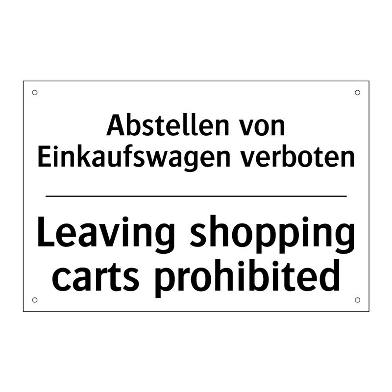 Abstellen von Einkaufswagen verboten/.../ - Leaving shopping carts prohibited/.../