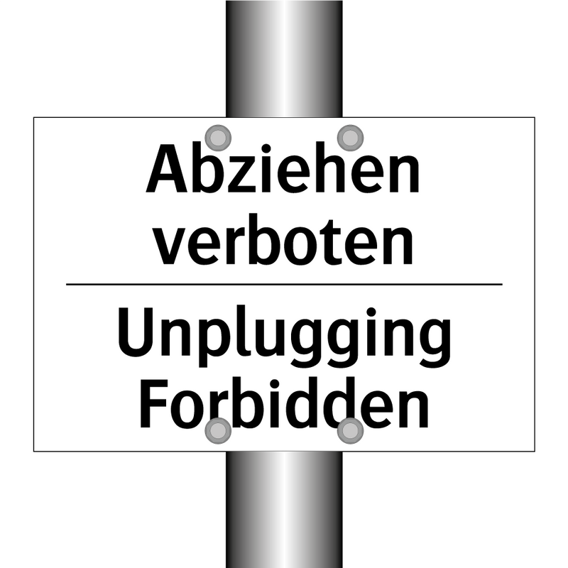 Abziehen verboten - Unplugging Forbidden