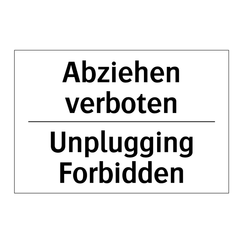 Abziehen verboten - Unplugging Forbidden