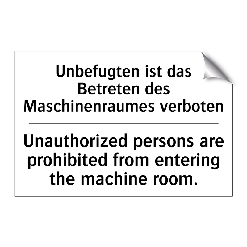 Unbefugten ist das Betreten des /.../ - Unauthorized persons are prohibited /.../