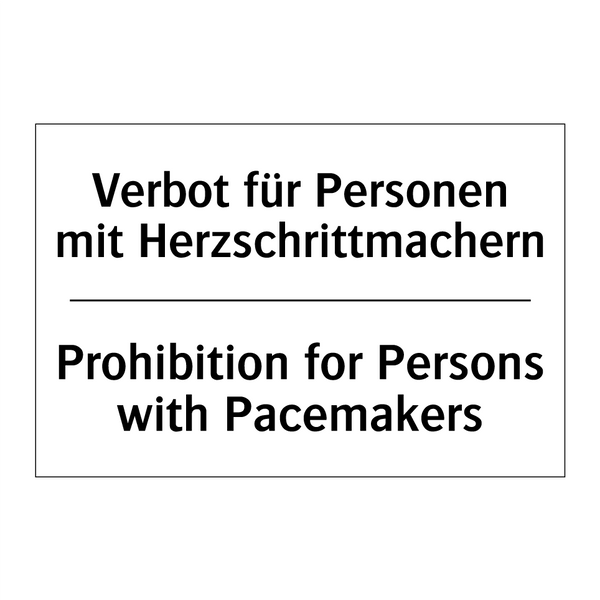 Verbot für Personen mit Herzschrittmachern/.../ - Prohibition for Persons with Pacemakers/.../