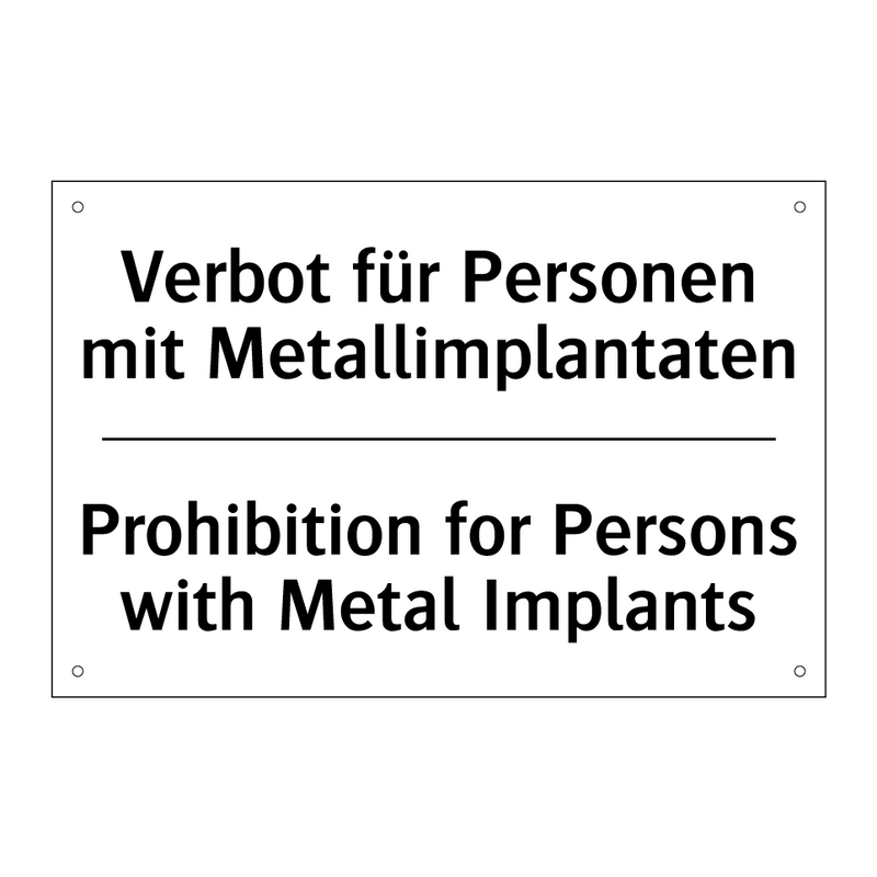 Verbot für Personen mit Metallimplantaten/.../ - Prohibition for Persons with Metal /.../