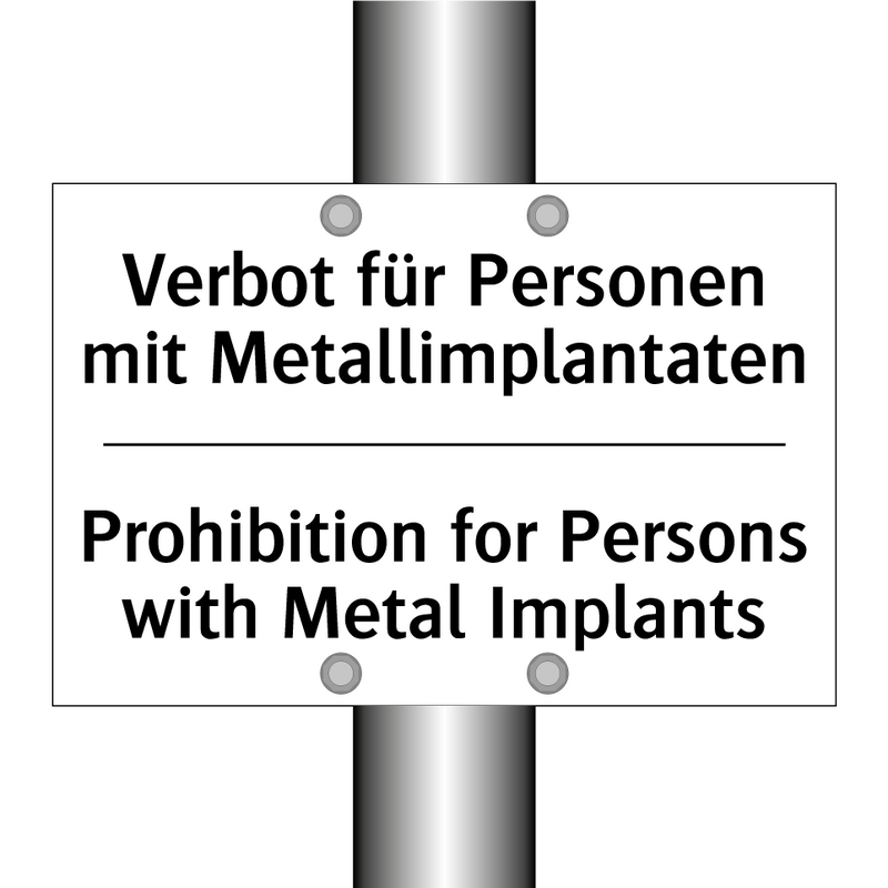 Verbot für Personen mit Metallimplantaten/.../ - Prohibition for Persons with Metal /.../