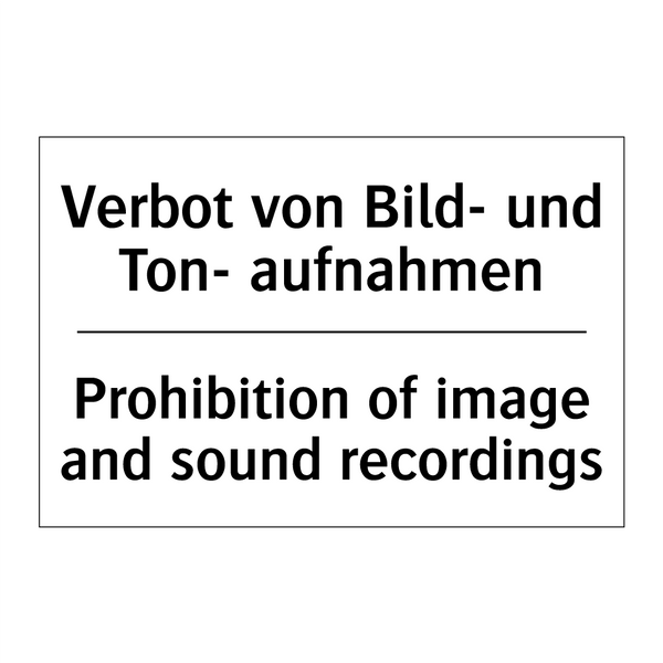 Verbot von Bild- und Ton- aufnahmen/.../ - Prohibition of image and sound /.../