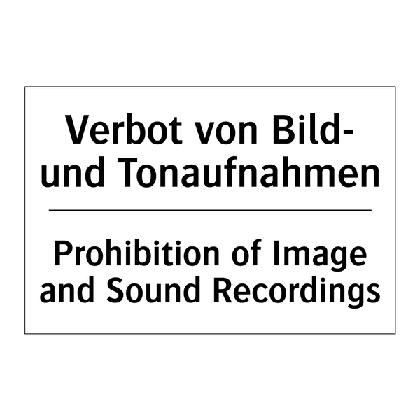 Verbot von Bild- und Tonaufnahmen/.../ - Prohibition of Image and Sound /.../