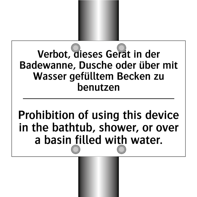 Verbot, dieses Gerät in der Badewanne, /.../ - Prohibition of using this device /.../