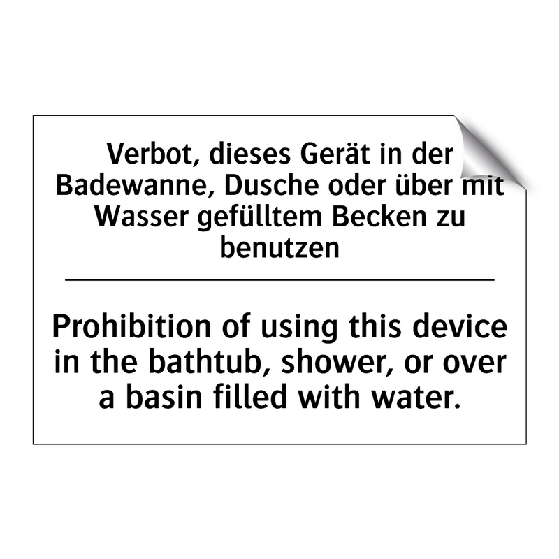 Verbot, dieses Gerät in der Badewanne, /.../ - Prohibition of using this device /.../