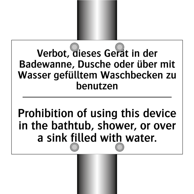 Verbot, dieses Gerät in der Badewanne, /.../ - Prohibition of using this device /.../