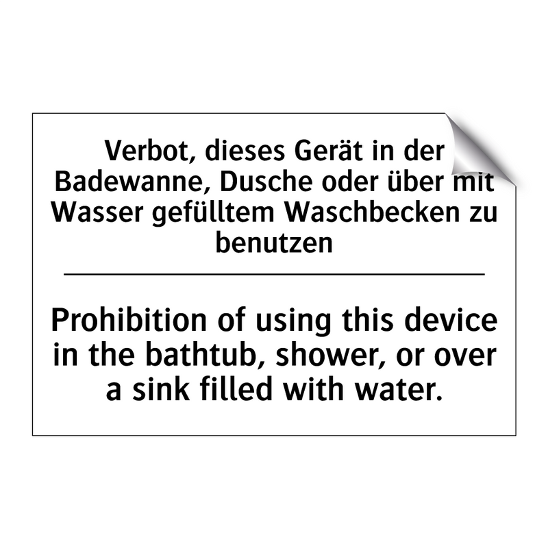 Verbot, dieses Gerät in der Badewanne, /.../ - Prohibition of using this device /.../