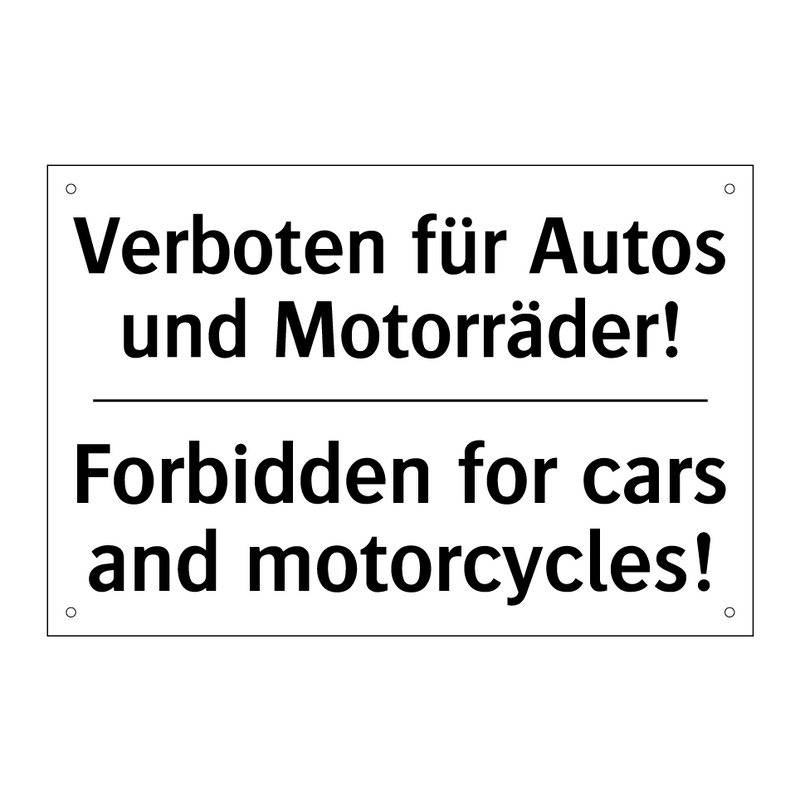 Verboten für Autos und Motorräder!/.../ - Forbidden for cars and motorcycles!/.../