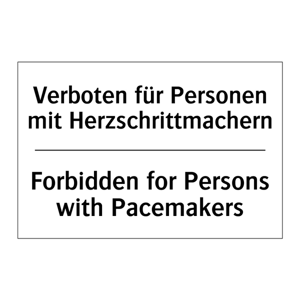 Verboten für Personen mit Herzschrittmachern/.../ - Forbidden for Persons with Pacemakers/.../