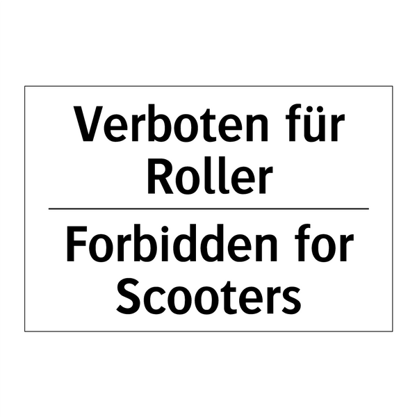 Verboten für Roller - Forbidden for Scooters