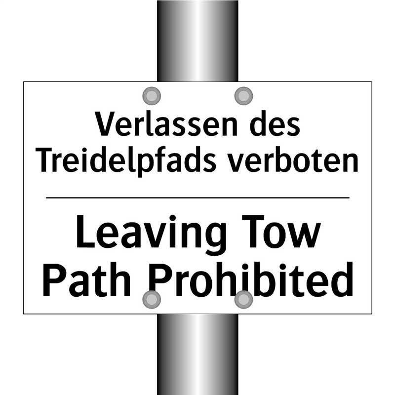 Verlassen des Treidelpfads verboten/.../ - Leaving Tow Path Prohibited