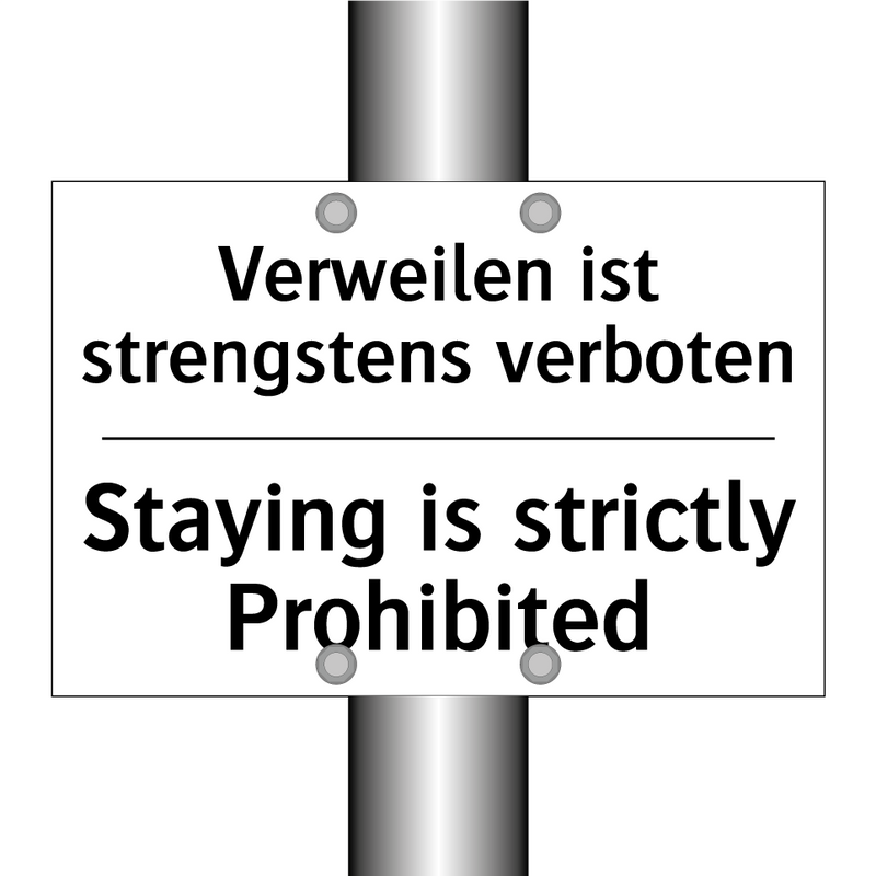 Verweilen ist strengstens verboten/.../ - Staying is strictly Prohibited